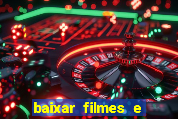 baixar filmes e series mp4